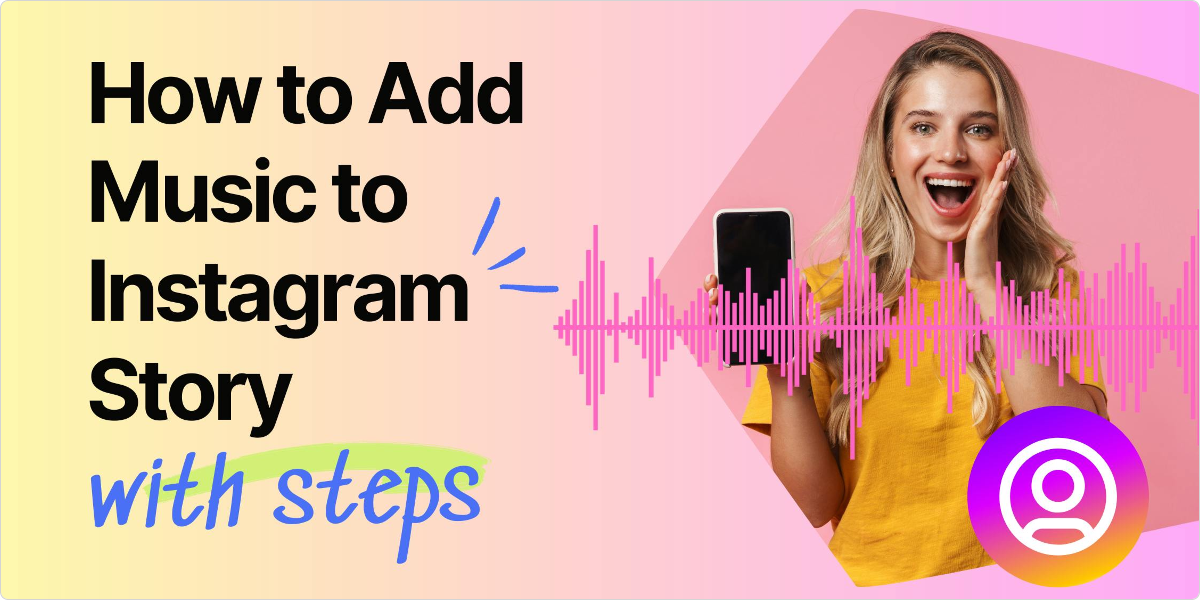 How To Add Music To Instagram Story