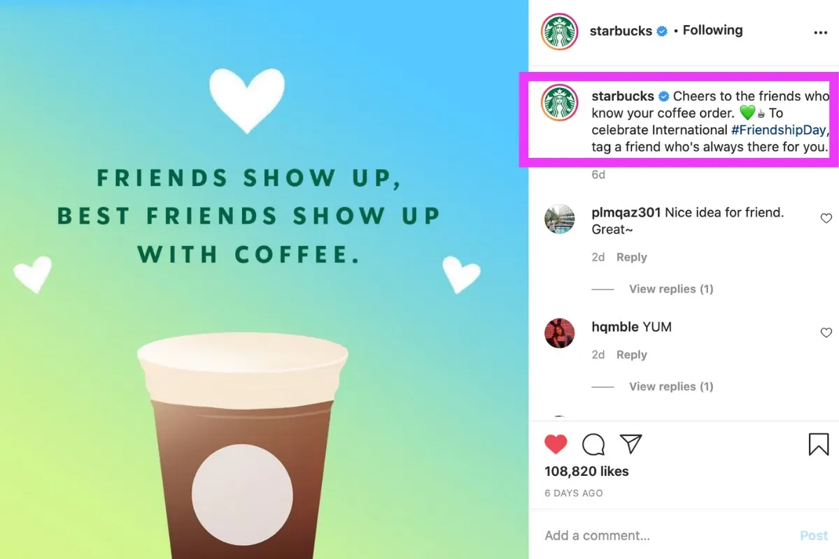 Screenshot of starbucks getting their customers to tag a friend whos always there for you in their caption.