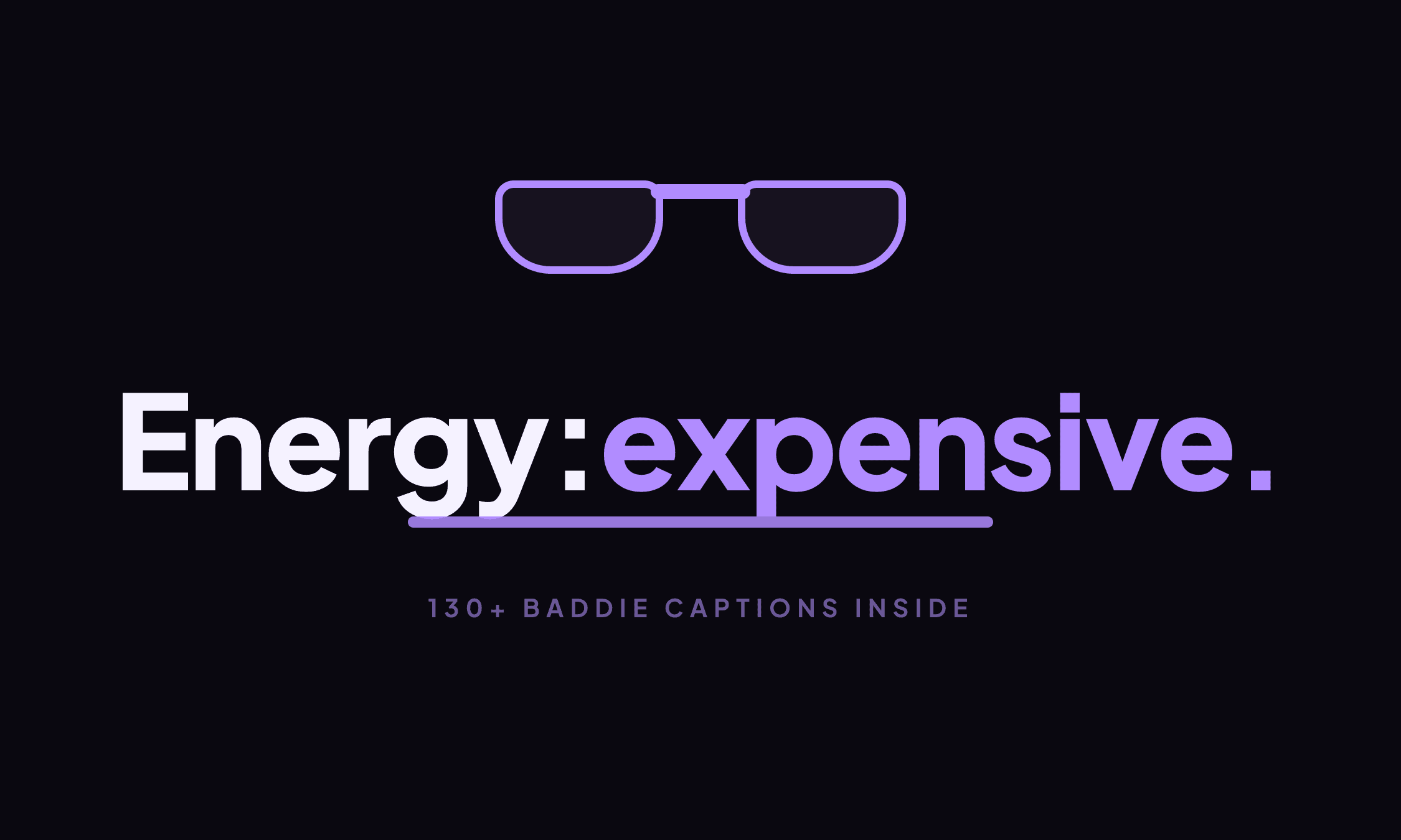 Violet sunglasses above the caption "Energy: expensive."