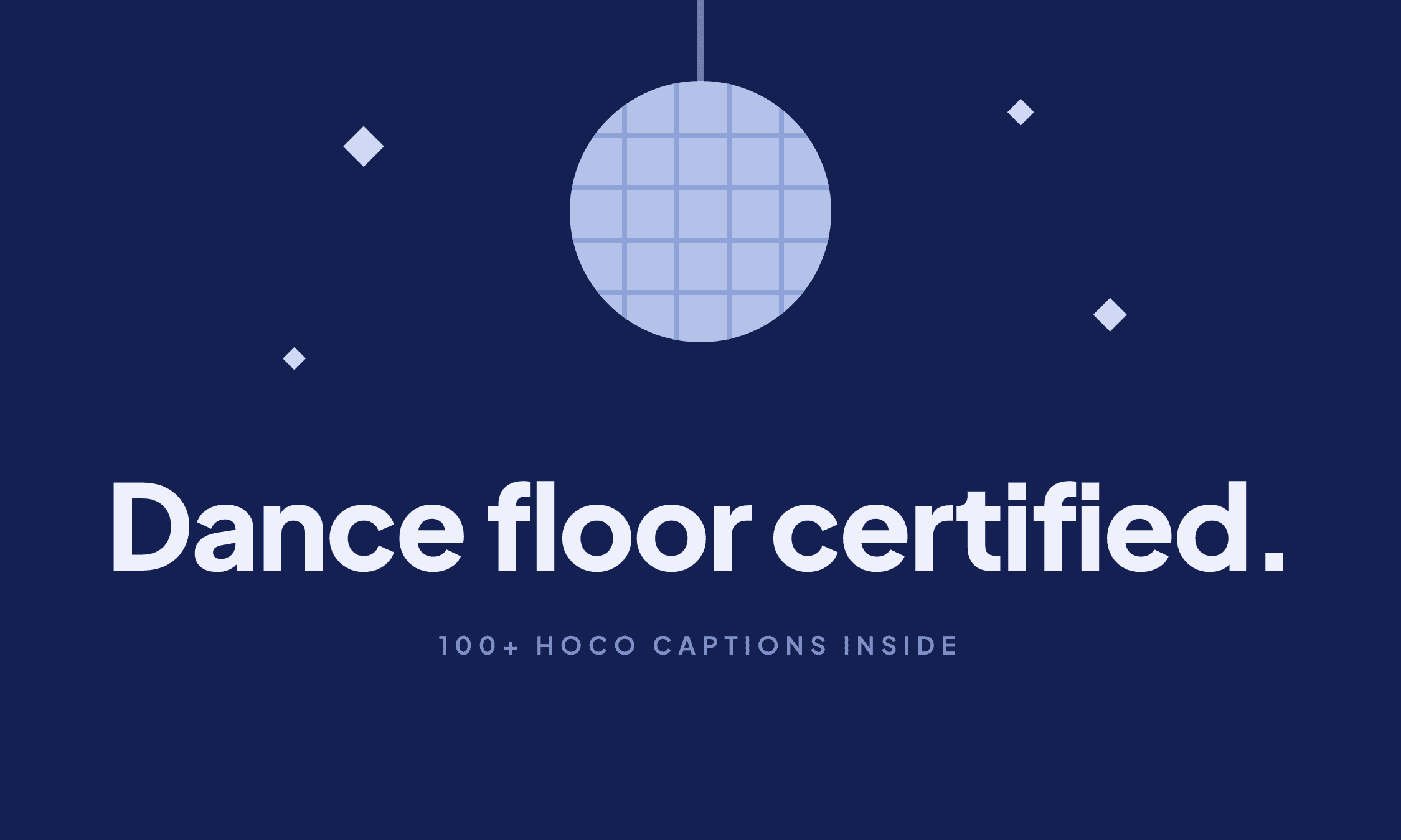 A disco ball above the caption "Dance floor certified."