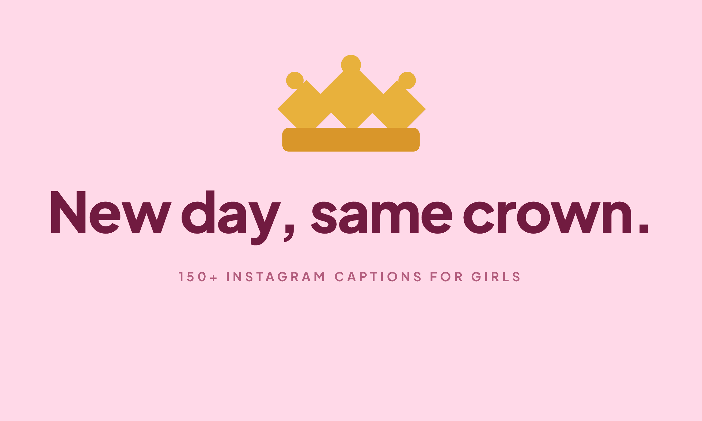 A gold crown above the caption "New day, same crown."