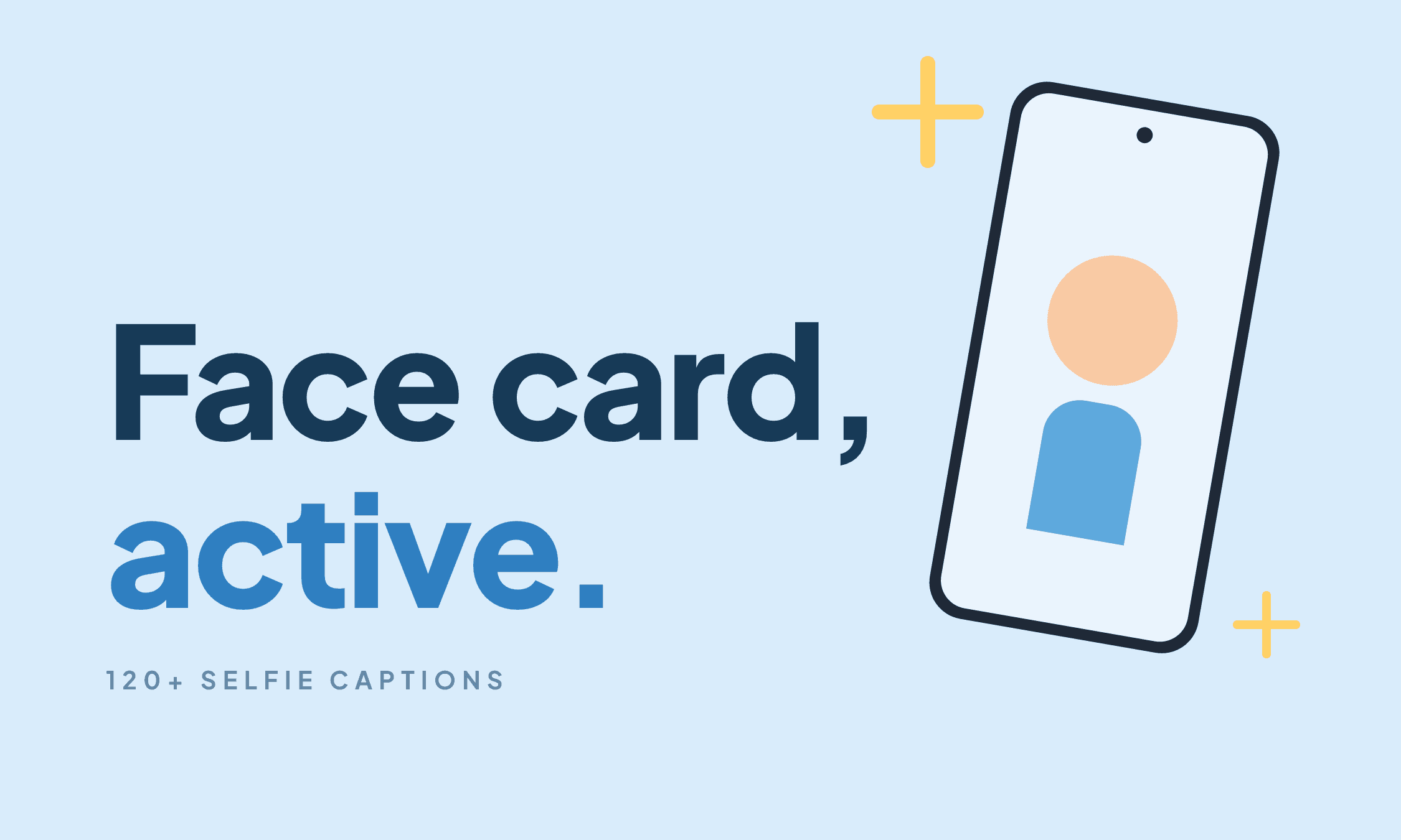 The caption "Face card, active." beside a phone with a camera flash