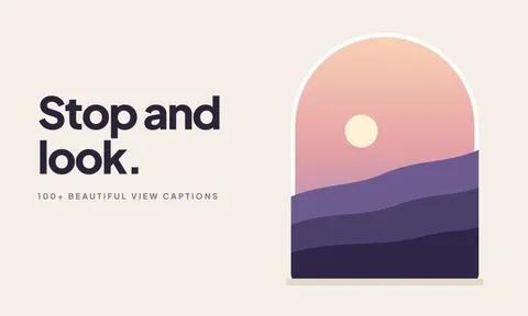 Preview for article Beautiful View Captions for Instagram: 100+ to Copy and Paste