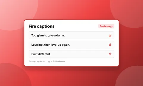 Preview for article 75+ Fire Instagram Captions: Savage Lines, Baddie Energy & Attitude