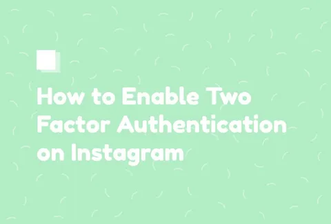 Preview for article How to Enable Two Factor Authentication on Instagram