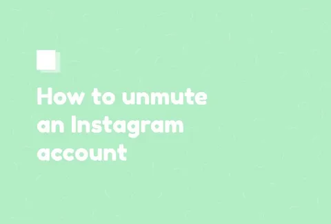 Preview for article How to Unmute Someone on Instagram