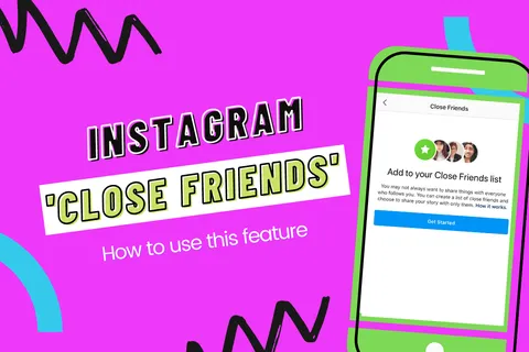 Preview for article Instagram Close Friends: How To Use Instagram's New Feature