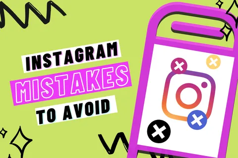 Preview for article 7 Instagram Marketing Mistakes You Should Avoid At All Cost