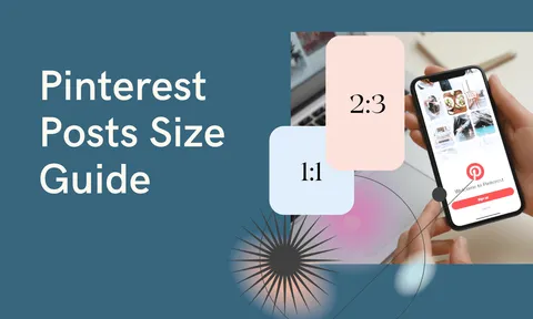 Preview for article Pinterest Post Sizes: Dimensions, Specs and Ratios