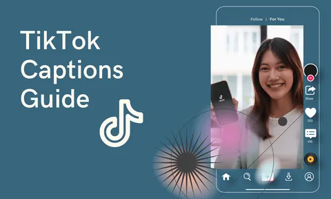 Preview for article TikTok Captions: Ideas and Tips